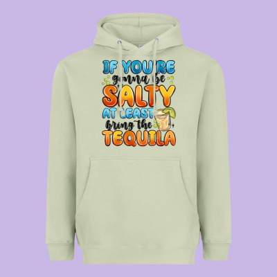 If You're Gonna Be Salty At Least Bring The Tequil Heavyweight Hoodie Designed By Maliassmallbusiness