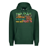 Sports Green your crazy is showing cow Premium Hoodie - LillyAllenDesigns