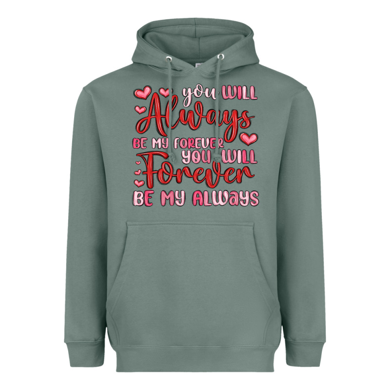 You Will Always Be My Forever You Will Forever Be Heavyweight Hoodie by MaliasSmallBusiness | Teevron