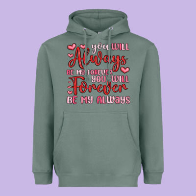 You Will Always Be My Forever You Will Forever Be Heavyweight Hoodie Designed By Maliassmallbusiness