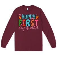 Burgundy happy first day of school Long Sleeve Tee - JahusDesignShop