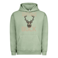 Pigment Oil Green Funny Hunters Will Do Anything For a Buck Hunting Urban Hoodie - Bettercallsaul