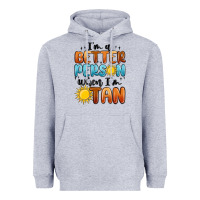 I'm Better Person When I'm Tan Heavyweight Hoodie | Teevron