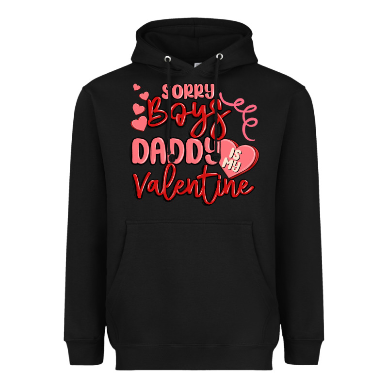 Sorry Boys Daddy Is My Valentine Heavyweight Hoodie by MaliasSmallBusiness | Teevron