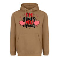 Toasted Coconut i'm yours no refunds Heavyweight Hoodie - MaliasSmallBusiness