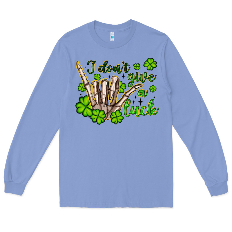 I Don T Give A Luck Long Sleeve Tee by Artiststas | Teevron