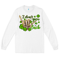 White i don t give a luck Long Sleeve Tee - Artiststas