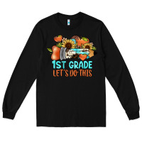 Black 1 st grade let's do this Long Sleeve Tee - JahusDesignShop