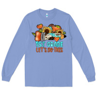 Colony Blue 1 st grade let's do this Long Sleeve Tee - JahusDesignShop