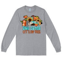 Heather Grey 2nd grade let s do this Long Sleeve Tee - JahusDesignShop