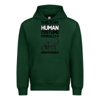Forest Green This Is My Human Costume Im Really A Brachiosaurus Urban Hoodie - Bettercallsaul
