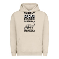 Pigment French Oak This Is My Human Costume Im Really A Brachiosaurus Urban Hoodie - Bettercallsaul