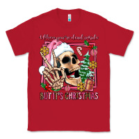 Red when you're dead inside but it's christmas Classic Tee - AdoDesignShop