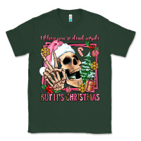Sports Green when you're dead inside but it's christmas Classic Tee - AdoDesignShop