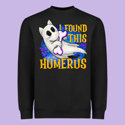 I Found This Humerus Heavyweight Sweatshirt Designed By Texasbilliewilder