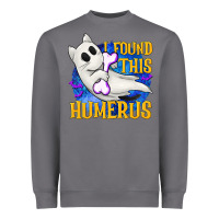 Storm I Found This Humerus Heavyweight Sweatshirt - texasbilliewilder