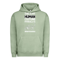 Pigment Oil Green This Is My Human Costume Im Really A Brachiosaurus Urban Hoodie - Bettercallsaul