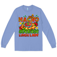 Colony Blue nacho average lunch lady  with nacho Long Sleeve Tee - AdoDesignShop