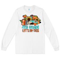 White 4th grade let's do this Long Sleeve Tee - JahusDesignShop