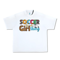 White soccer it's a girl thing Urban Heavy Tee - HRA Design Shop