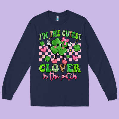 I'm The Cutest Clover In The Patch Long Sleeve Tee Designed By Artiststas