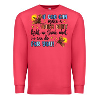 Cardinal if god can make a bug's butt light up Premium Sweatshirt - MaliasSmallBusiness
