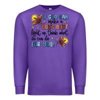 Purple if god can make a bug's butt light up Premium Sweatshirt - MaliasSmallBusiness