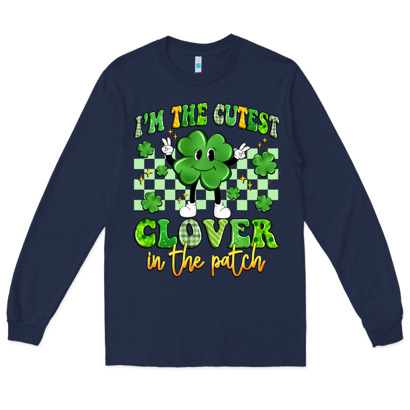 I'm The Cutest Clover In The Patch Artiststas Long Sleeve Tee by Artiststas | Teevron