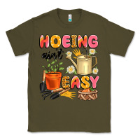 Army Green hoeing ain't easy Classic Tee - Artiststas