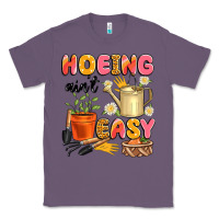 Lavender hoeing ain't easy Classic Tee - Artiststas