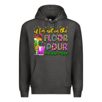 Charcoal Heather if i'm not on the floor pour me one more Premium Hoodie - LillyAllenDesigns