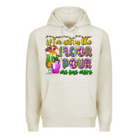 Oatmeal Heather if i'm not on the floor pour me one more Premium Hoodie - LillyAllenDesigns