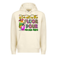 Sandshell if i'm not on the floor pour me one more Premium Hoodie - LillyAllenDesigns