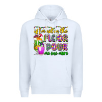 White if i'm not on the floor pour me one more Premium Hoodie - LillyAllenDesigns