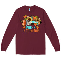 Burgundy pre k let's do this Long Sleeve Tee - JahusDesignShop