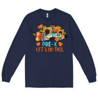 Navy pre k let's do this Long Sleeve Tee - JahusDesignShop