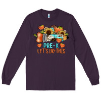 Plum pre k let's do this Long Sleeve Tee - JahusDesignShop