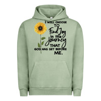 Pigment Oil Green I Will Choose To Find Joy In The Journey That God Urban Hoodie - Bettercallsaul