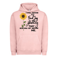Pigment Salmon I Will Choose To Find Joy In The Journey That God Urban Hoodie - Bettercallsaul