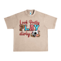 French Oak look pretty play dirty soccer Urban Heavy Tee - HRA Design Shop