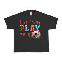 Pigment Black look pretty play dirty soccer Urban Heavy Tee - HRA Design Shop