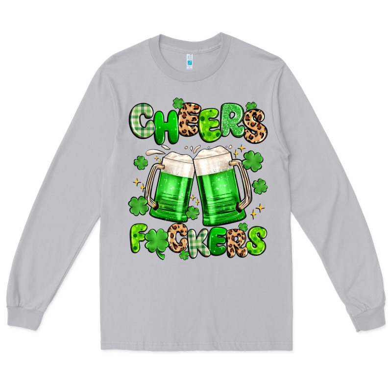 Cheers Fuckers Long Sleeve Tee by Artiststas | Teevron