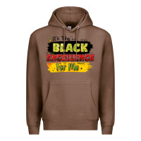 Chestnut it's the black excellence for me Premium Hoodie - LillyAllenDesigns