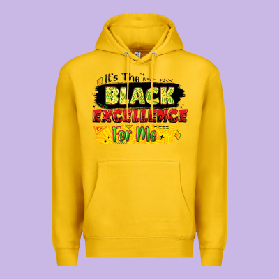 It's The Black Excellence For Me Premium Hoodie Designed By Lillyallendesigns