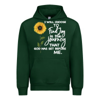 Forest Green I Will Choose To Find Joy In The Journey That God Urban Hoodie - Bettercallsaul