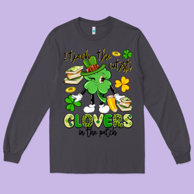 I Teach The Cutest Clovers In The Patch Long Sleeve Tee Designed By Artiststas