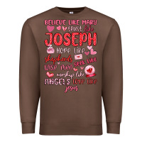 Chestnut believe like mary trust like joseph valentine s da Premium Sweatshirt - MaliasSmallBusiness