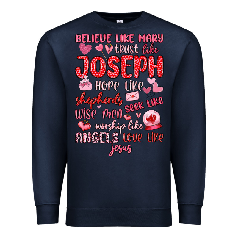 Believe Like Mary Trust Like Joseph Valentine S Da Premium Sweatshirt by MaliasSmallBusiness | Teevron