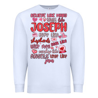 White believe like mary trust like joseph valentine s da Premium Sweatshirt - MaliasSmallBusiness