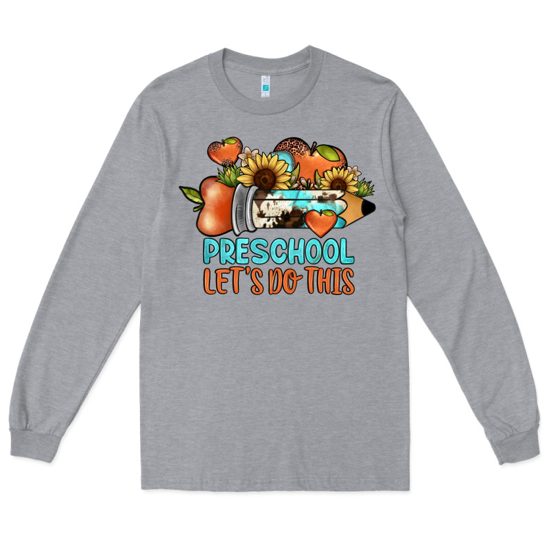 Preschool Let's Do This Long Sleeve Tee by JahusDesignShop | Teevron